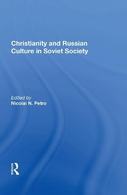 Christianity And Russian Culture In Soviet Society - 