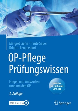 OP-Pflege Prüfungswissen - Margret Liehn; Traute Sauer; Brigitte Lengersdorf