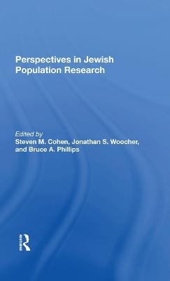 Perspectives In Jewish Population Research - Stephen M Cohen, Jonathan S Woocher, Bruce A Phillips