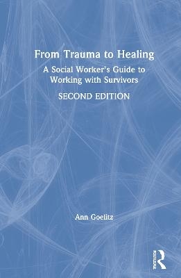From Trauma to Healing - Ann Goelitz