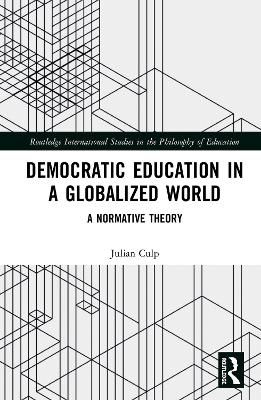 Democratic Education in a Globalized World - Julian Culp