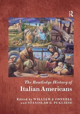 The Routledge History of Italian Americans - 