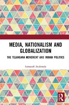 Media, Nationalism and Globalization - Sumanth Inukonda