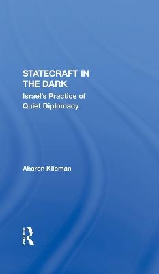Statecraft In The Dark - Aharon Klieman