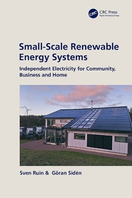 Small-Scale Renewable Energy Systems - Sven Ruin, Göran Sidén