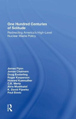 One Hundred Centuries Of Solitude - James Flynn, James Chalmers, Doug Easterling, Roger Kasperson, Howard Kunreuther