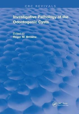 Investigative Pathology of Odontogenic Cysts - 