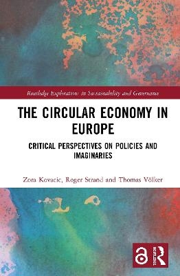 The Circular Economy in Europe - Zora Kovacic, Roger Strand, Thomas Völker