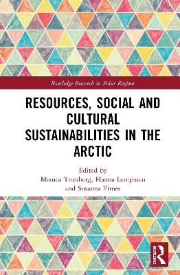 Resources, Social and Cultural Sustainabilities in the Arctic - 