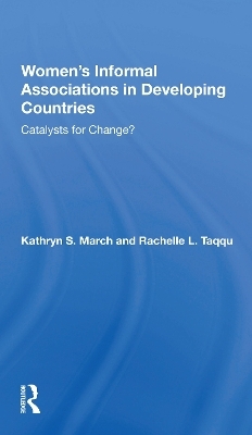 Women's Informal Associations In Developing Countries - Kathryn S March