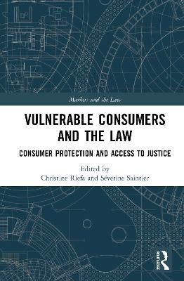 Vulnerable Consumers and the Law - 