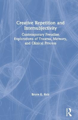 Creative Repetition and Intersubjectivity - Bruce E. Reis