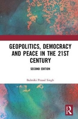 Geopolitics, Democracy and Peace in the 21st Century - Singh, Balmiki Prasad