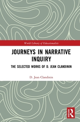 Journeys in Narrative Inquiry - D Jean Clandinin