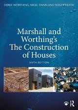 Marshall and Worthing's The Construction of Houses - Worthing, Derek; Dann, Nigel; Heath, Roger; Marshall, Duncan