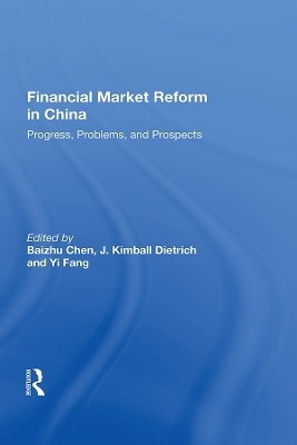 Financial Market Reform In China - Baizhu Chen