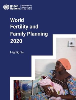 World fertility and family planning 2020 -  United Nations: Department of Economic and Social Affairs