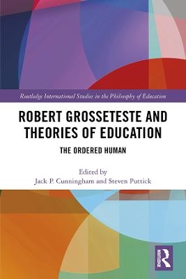 Robert Grosseteste and Theories of Education - 