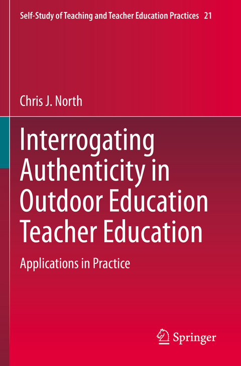 Interrogating Authenticity in Outdoor Education Teacher Education - Chris J. North