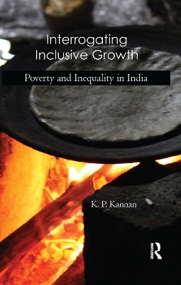 Interrogating Inclusive Growth - K. P. Kannan