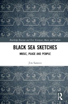 Black Sea Sketches - Jim Samson