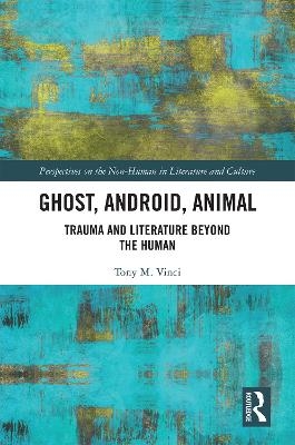 Ghost, Android, Animal - Tony M. Vinci