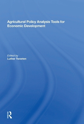 Agricultural Policy Analysis Tools For Economic Development - Luther Tweeten