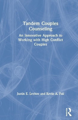 Tandem Couples Counseling - Justin E. Levitov, Kevin A. Fall