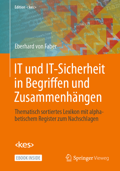 IT und IT-Sicherheit in Begriffen und Zusammenhängen - Eberhard von Faber