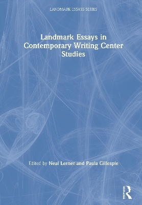 Landmark Essays in Contemporary Writing Center Studies - 