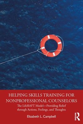 Helping Skills Training for Nonprofessional Counselors - Elizabeth L. Campbell