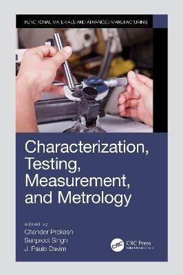 Characterization, Testing, Measurement, and Metrology - 