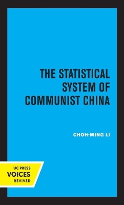 The Statistical System of Communist China - Choh-Ming Li
