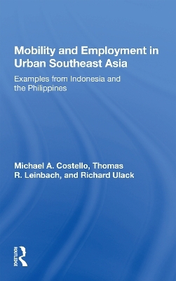 Mobility and Employment in Urban Southeast Asia - Michael A. Costello