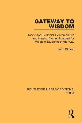 Gateway to Wisdom - John Blofeld