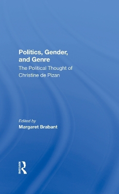 Politics, Gender, And Genre - Margaret Brabant