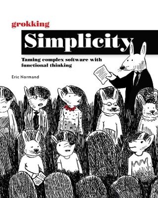 Grokking Simplicity - Eric Normand