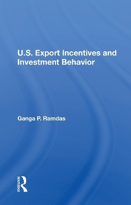 U.S. Export Incentives And Investment Behavior - Ganga P Ramdas