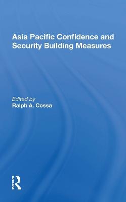 Asia Pacific Confidence And Security Building Measures - 