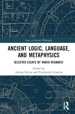 Ancient Logic, Language, and Metaphysics - 