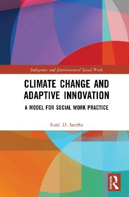 Climate Change and Adaptive Innovation - Sunil D. Santha