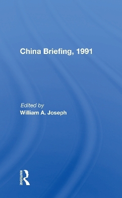 China Briefing, 1991 - William A. Joseph