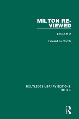 Milton Re-viewed - Edward Le Comte