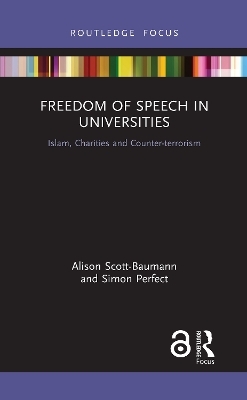 Freedom of Speech in Universities - Alison Scott-Baumann, Simon Perfect