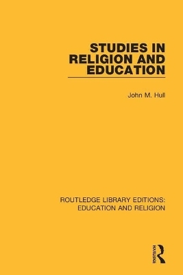 Studies in Religion and Education - John M. Hull