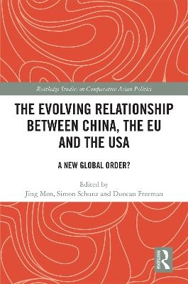 The Evolving Relationship between China, the EU and the USA - 