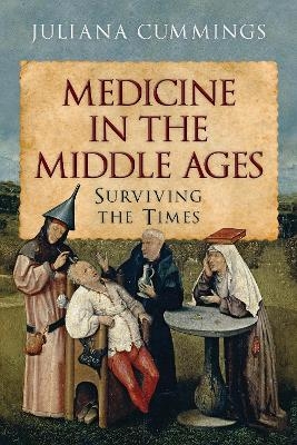 Medicine in the Middle Ages - Juliana Cummings