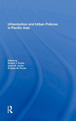 Urbanization And Urban Policies In Pacific Asia - Roland J Fuchs