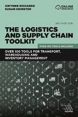 The Logistics and Supply Chain Toolkit - Richards, Gwynne; Grinsted, Susan