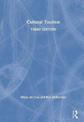 Cultural Tourism - Hilary du Cros, Bob McKercher